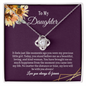 To My Daughter Necklace - My Love Will Be With You Always
